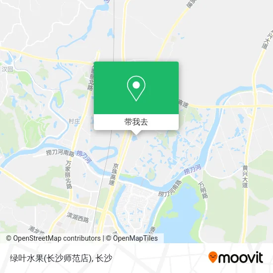 绿叶水果(长沙师范店)地图