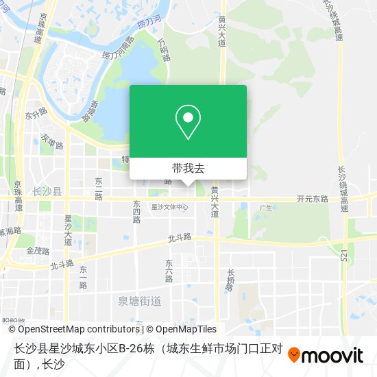 长沙县星沙城东小区B-26栋（城东生鲜市场门口正对面）地图