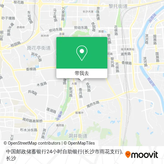中国邮政储蓄银行24小时自助银行(长沙市雨花支行)地图