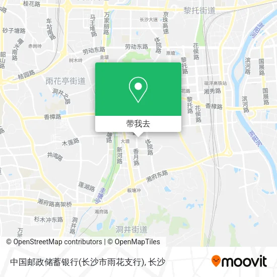 中国邮政储蓄银行(长沙市雨花支行)地图