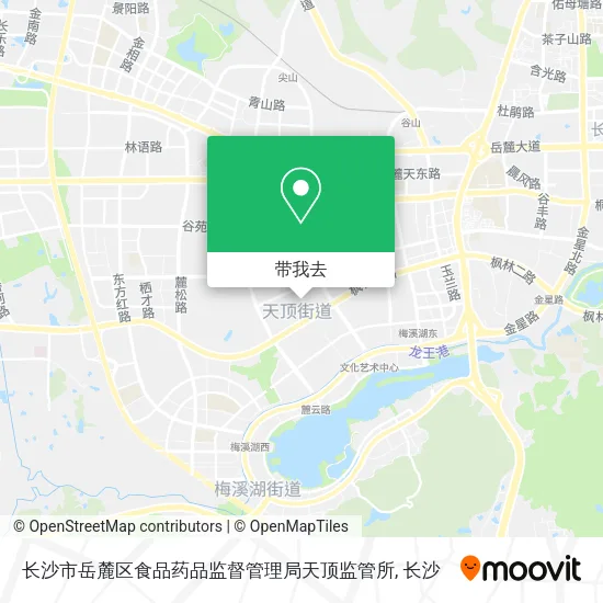 长沙市岳麓区食品药品监督管理局天顶监管所地图