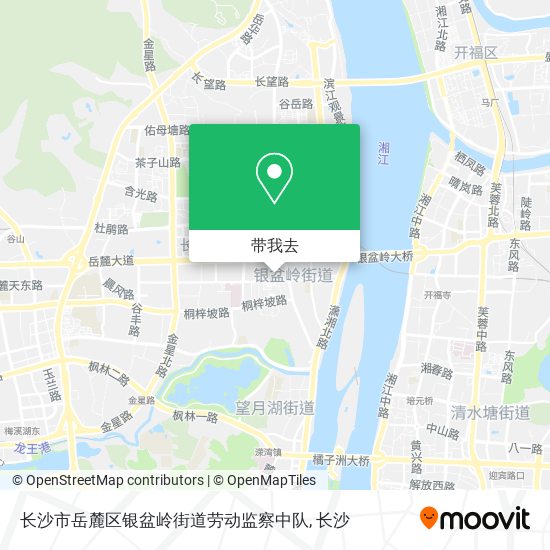 长沙市岳麓区银盆岭街道劳动监察中队地图