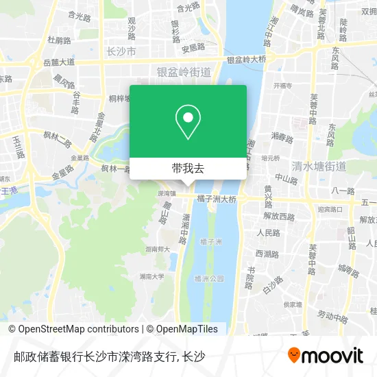 邮政储蓄银行长沙市溁湾路支行地图