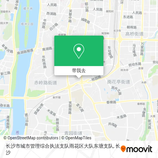 长沙市城市管理综合执法支队雨花区大队东塘支队地图