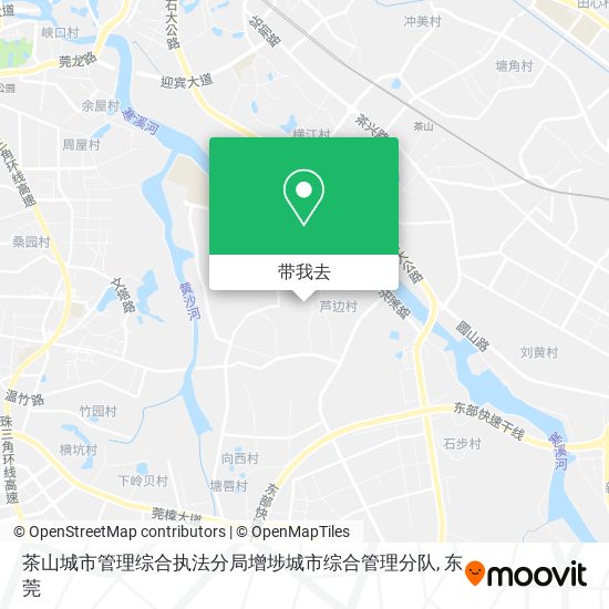 茶山城市管理综合执法分局增埗城市综合管理分队地图