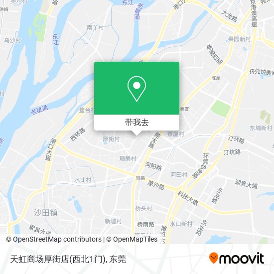 天虹商场厚街店(西北1门)地图