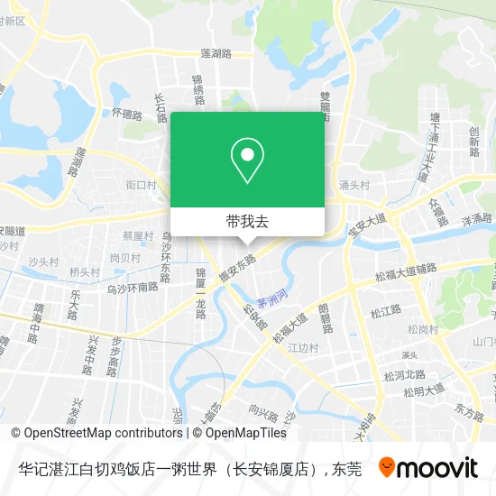 华记湛江白切鸡饭店一粥世界（长安锦厦店）地图