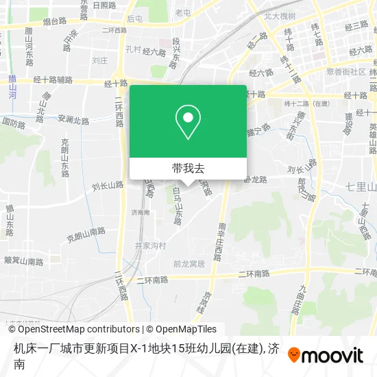 机床一厂城市更新项目X-1地块15班幼儿园(在建)地图