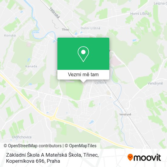 Základní Škola A Mateřská Škola, Třinec, Koperníkova 696 mapa