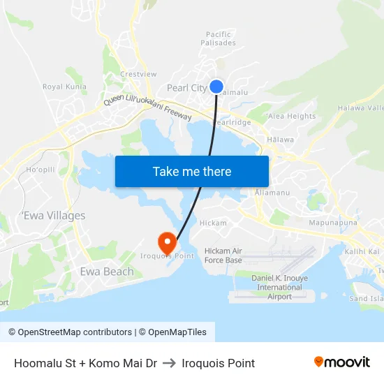 Hoomalu St + Komo Mai Dr to Iroquois Point map