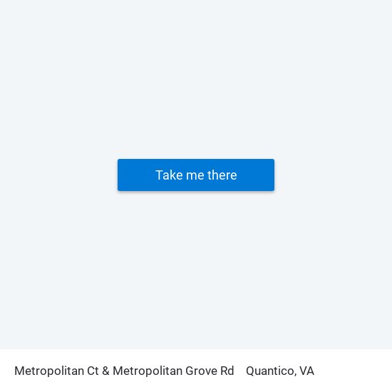 Metropolitan Ct & Metropolitan Grove Rd to Quantico, VA map