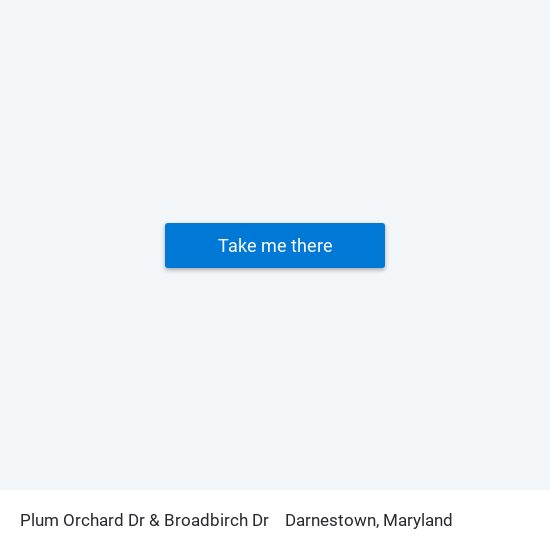 Plum Orchard Dr & Broadbirch Dr to Darnestown, Maryland map