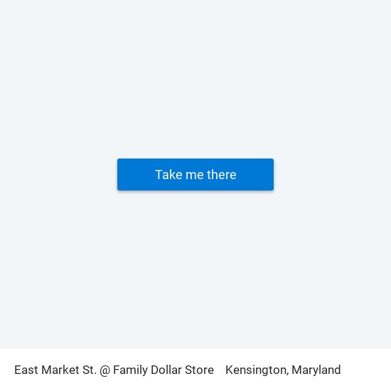East Market St. @ Family Dollar Store to Kensington, Maryland map