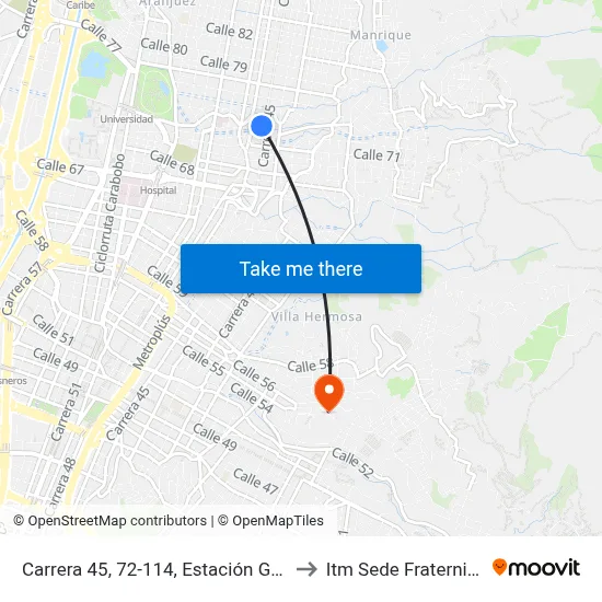 Carrera 45, 72-114, Estación Gardel to Itm Sede Fraternidad map