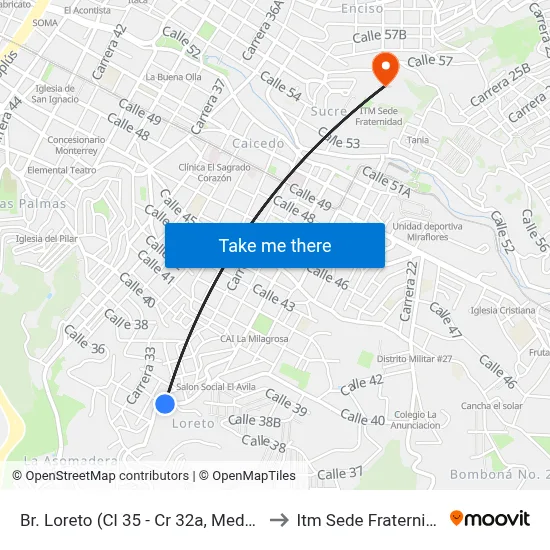 Br. Loreto (Cl 35 - Cr 32a, Medellín) to Itm Sede Fraternidad map