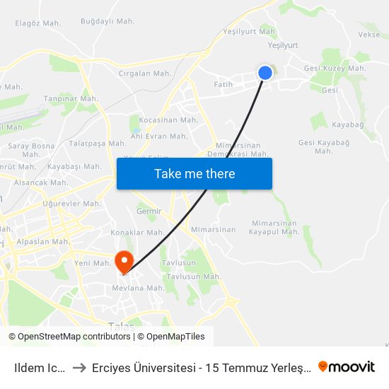 Ildem Ici 3 to Erciyes Üniversitesi - 15 Temmuz Yerleşkesi map