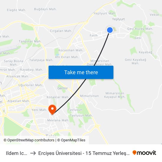 Ildem Ici 4 to Erciyes Üniversitesi - 15 Temmuz Yerleşkesi map