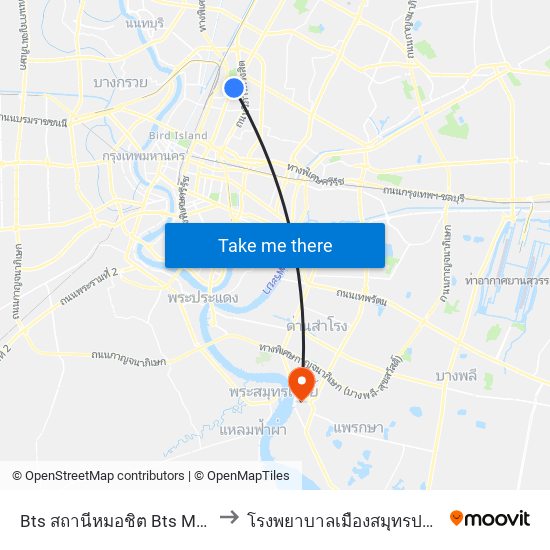 Bts สถานีหมอชิต Bts Mochit to โรงพยาบาลเมืองสมุทรปากน้ำ map