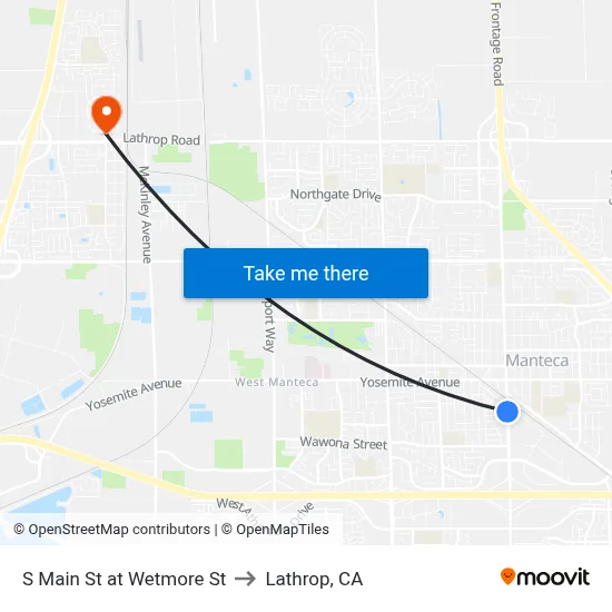 S Main St at Wetmore St to Lathrop, CA map
