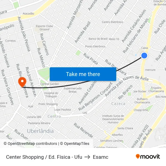 Center Shopping / Ed. Física - Ufu to Esamc map
