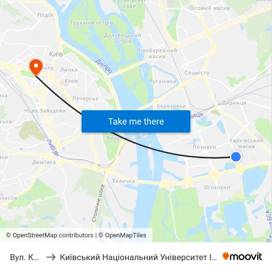 Вул. Кошиця to Київський Національний Університет Імені Тараса Шевченка map