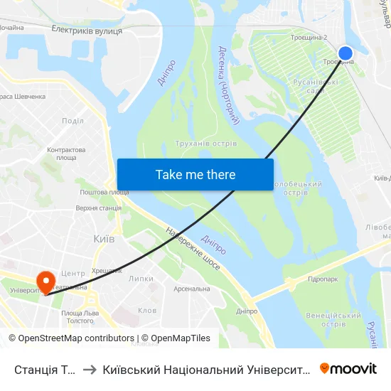 Станція Троєщина to Київський Національний Університет Імені Тараса Шевченка map