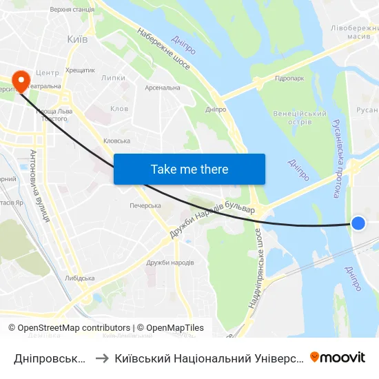 Дніпровська Набережна to Київський Національний Університет Імені Тараса Шевченка map