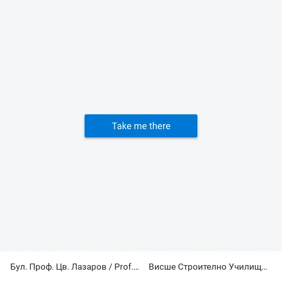 Бул. Проф. Цв. Лазаров / Prof. Tsv. Lazarov Blvd. (0371) to Висше Строително Училище ""Любен Каравелов"" map