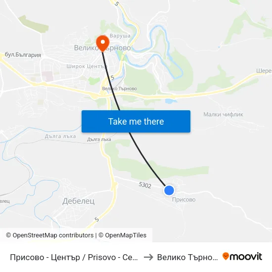 Присово - Център / Prisovo - Centre to Велико Търново map