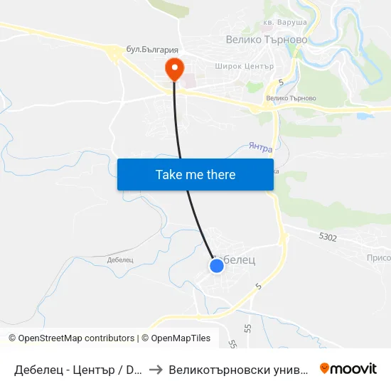 Дебелец - Център / Debelets - Centre to Великотърновски университет Корпус 4 map