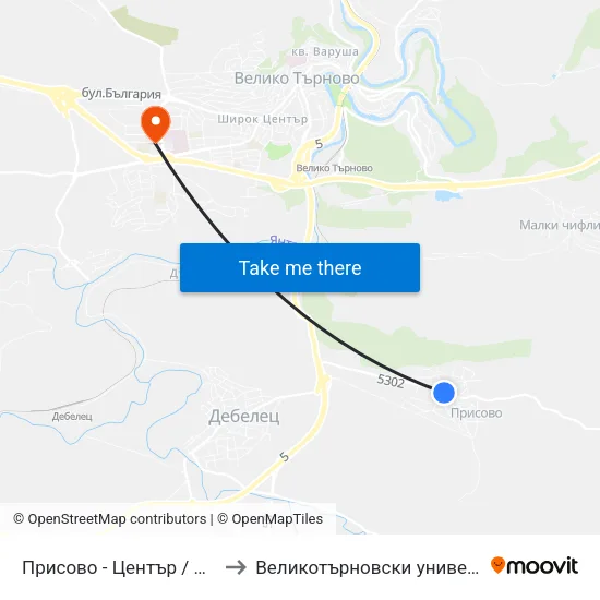 Присово - Център / Prisovo - Centre to Великотърновски университет Корпус 4 map