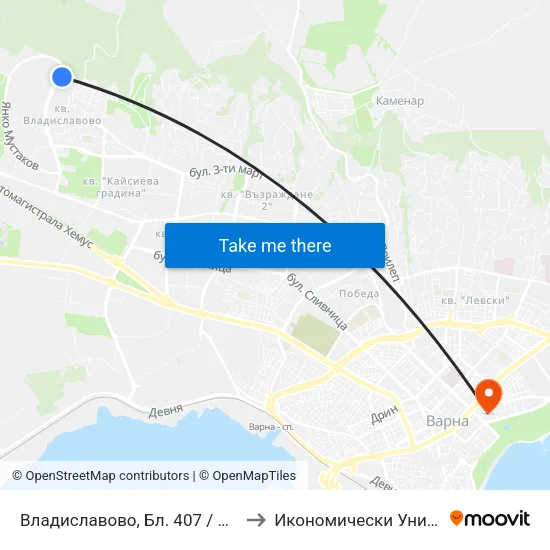 Владиславово, Бл. 407 / Vladislavovo Qr, Bl. 407 to Икономически Университет - Варна map