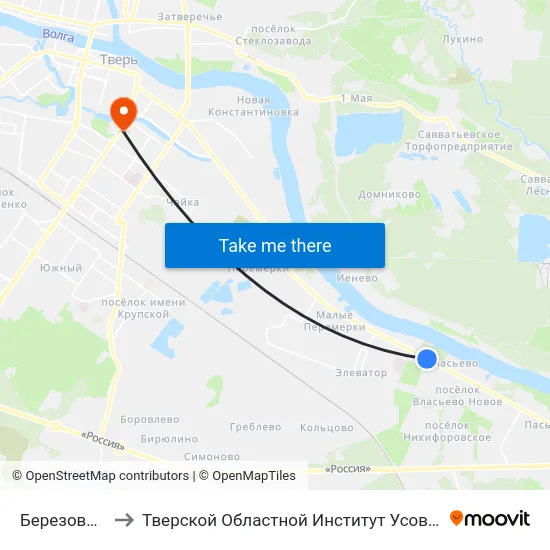Березовые Рощи to Тверской Областной Институт Усовершенствования Учите map