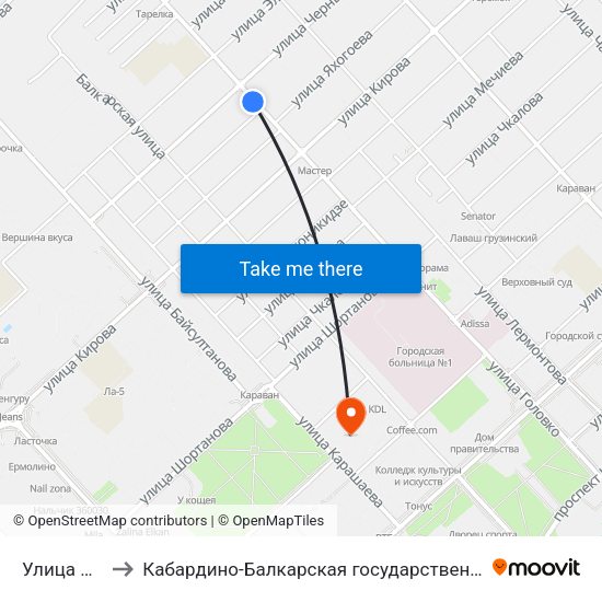 Улица Чернышевского to Кабардино-Балкарская государственная сельскохозяйственная академия имени В.М. Кокова. map