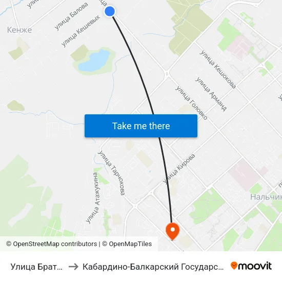 Улица Братьев Кешевых to Кабардино-Балкарский Государственный Аграрный Университет map