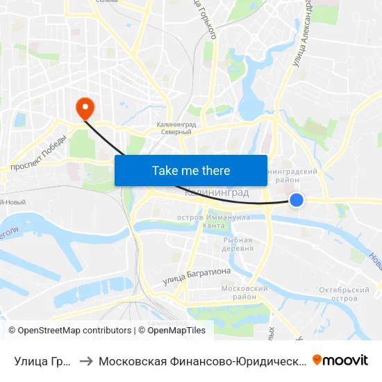 Улица Грига (В Центр) to Московская Финансово-Юридическая Академия. Калининградский Филиал map