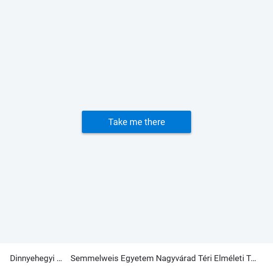 Dinnyehegyi Út to Semmelweis Egyetem Nagyvárad Téri Elméleti Tömb map