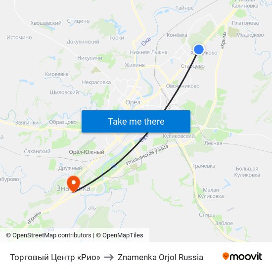 Торговый Центр «Рио» to Znamenka Orjol Russia map
