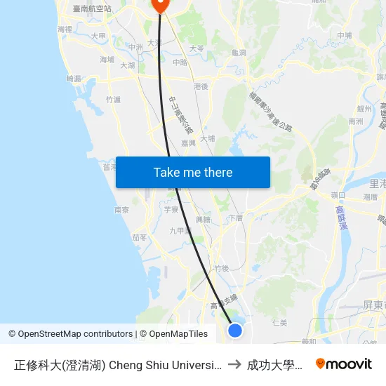 正修科大(澄清湖) Cheng Shiu University(Cheng Ching Lake) to 成功大學歸仁校區 map