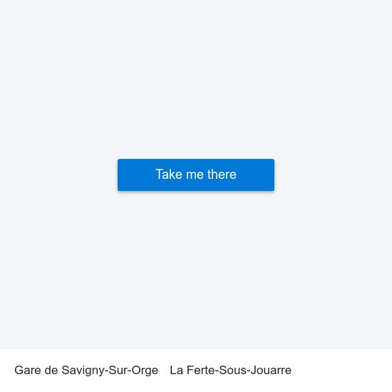Gare de Savigny-Sur-Orge to La Ferte-Sous-Jouarre map