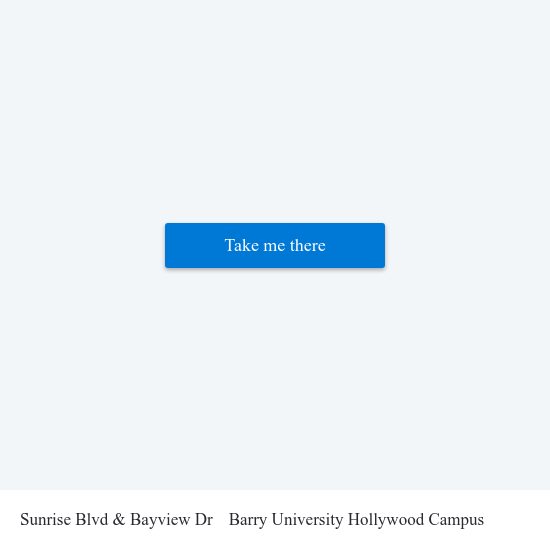 Sunrise Blvd & Bayview Dr to Barry University Hollywood Campus map