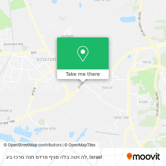 לה ויטה בלה סניף פרדס חנה מרכז ביג map