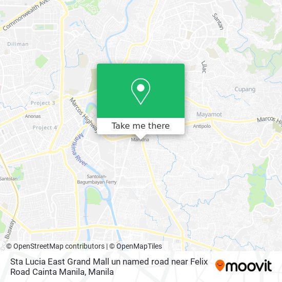 Sta Lucia East Grand Mall un named road near Felix Road Cainta Manila map