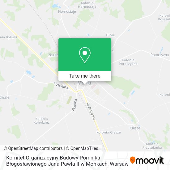 Komitet Organizacyjny Budowy Pomnika Błogosławionego Jana Pawła II w Mońkach map