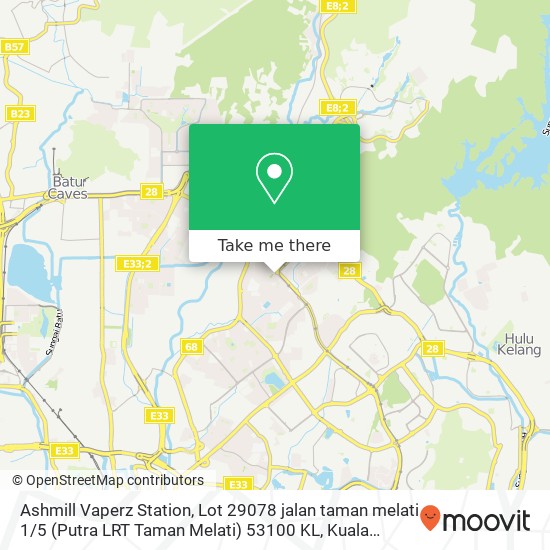Peta Ashmill Vaperz Station, Lot 29078 jalan taman melati 1 / 5
(Putra LRT Taman Melati)
53100 KL