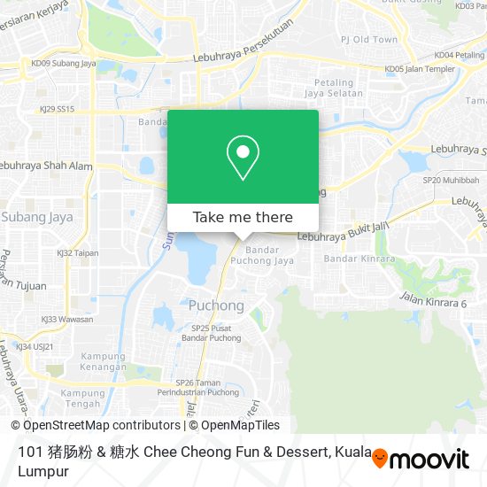 101 猪肠粉 & 糖水 Chee Cheong Fun & Dessert map
