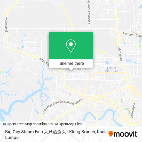 Big Guy Steam Fish 大只蒸鱼头 - Klang Branch map