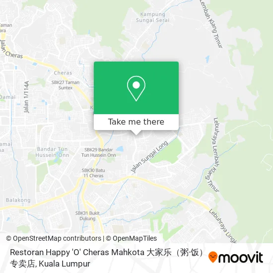 Restoran Happy 'O' Cheras Mahkota 大家乐（粥·饭）专卖店 map