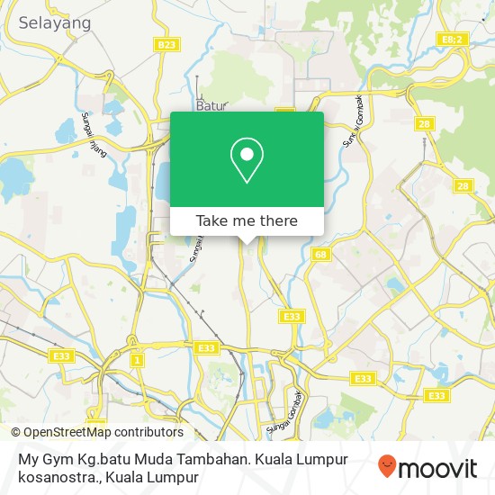 My Gym Kg.batu Muda Tambahan. Kuala Lumpur kosanostra. map