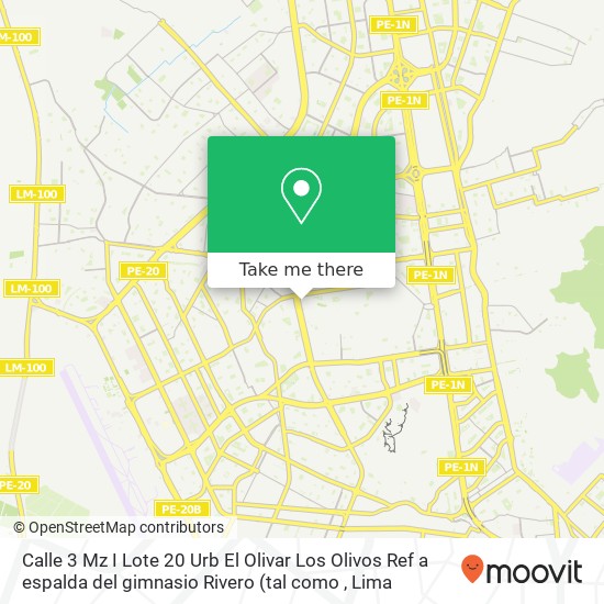 Calle  3 Mz  I  Lote  20   Urb  El Olivar Los Olivos Ref  a espalda del gimnasio Rivero map